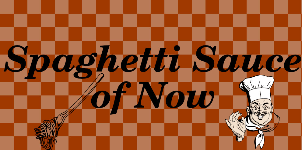 Small square image used as a header for the spaghetti sauce page. Features 'Spaghetti Sauce of Now' in an italic font, attempting to match old fashioned Italian eateries. A drawing of a happy chef is on the bottom of the image. A transparent fork with spaghetti on the tines is underneath the word spaghetti.